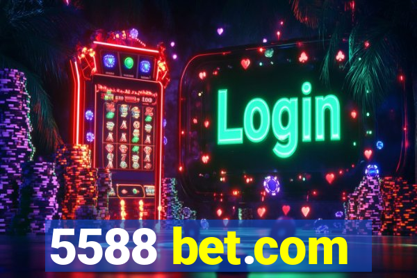 5588 bet.com